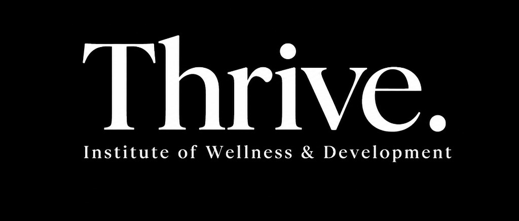 Thrive. Institute of Wellness & Development
